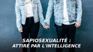 Sapiosexualité : être attiré par l’intelligence