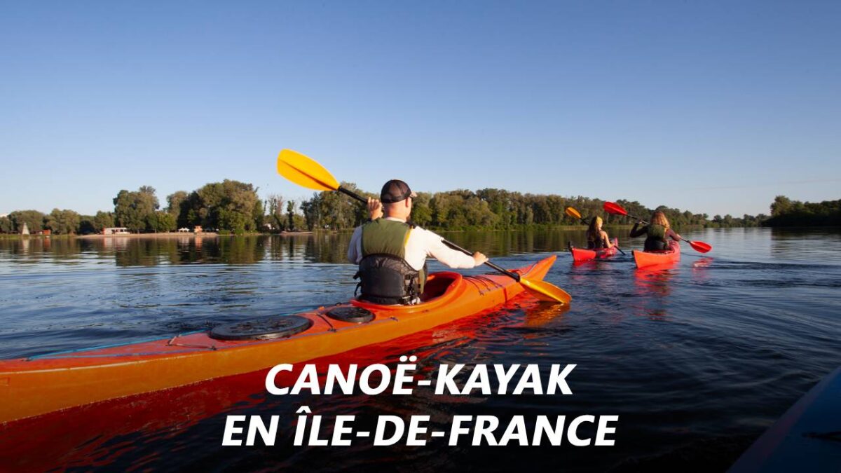 Voyager en canoëkayak en ÎledeFrance